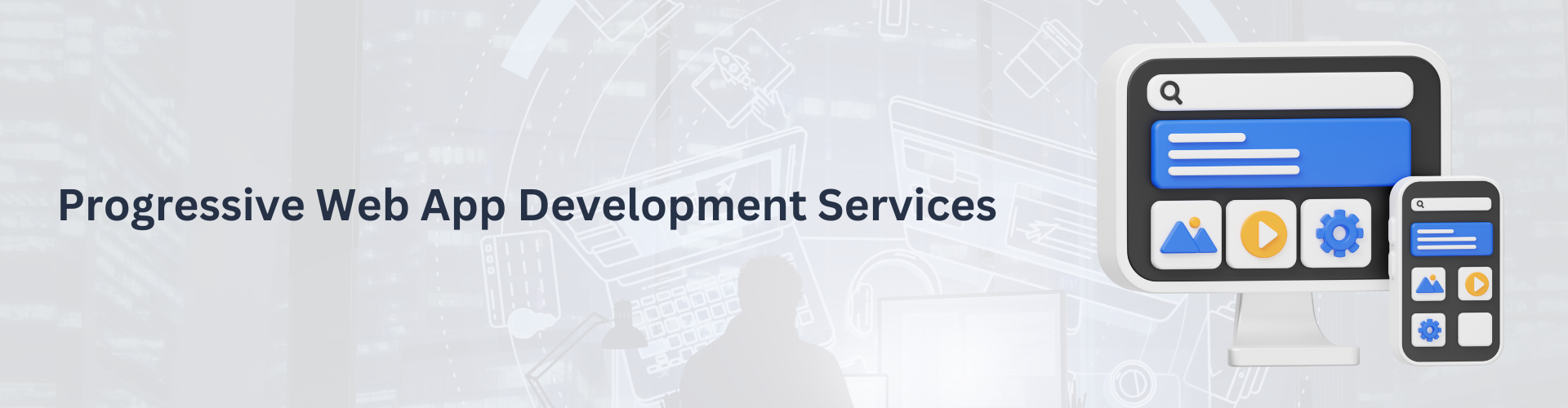 Progressive Web App Development Services Progressive Web App Development Services